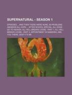 Supernatural - Season 1: Episodes, ...an di Source Wikia edito da Books LLC, Wiki Series