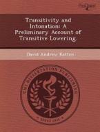 Transitivity And Intonation di Sarah Brooks, David Andrew Katten edito da Proquest, Umi Dissertation Publishing