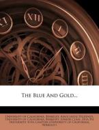 The Blue and Gold... di California University edito da Nabu Press