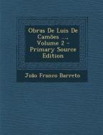 Obras de Luis de Camoes ..., Volume 2 di Joao Franco Barreto edito da Nabu Press