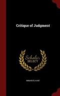 Critique Of Judgment di Immanuel Kant edito da Andesite Press