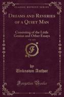 Dreams And Reveries Of A Quiet Man, Vol. 1 Of 2 di Unknown Author edito da Forgotten Books