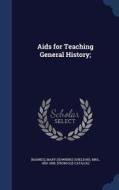 Aids For Teaching General History; edito da Sagwan Press