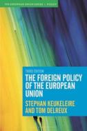 The Foreign Policy of the European Union di Stephan Keukeleire, Tom Delreux edito da RED GLOBE PR