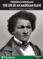 The Life of an American Slave di Frederick Douglass edito da Tantor Media Inc