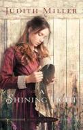 A Shining Light di Judith Miller edito da Thorndike Press