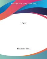 Paz di Honore De Balzac edito da Kessinger Publishing Co