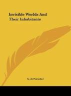 Invisible Worlds And Their Inhabitants di G. de Purucker edito da Kessinger Publishing, Llc