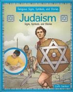 Judaism: Signs, Symbols, and Stories di Cath Senker edito da PowerKids Press