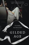 Gilded Age di Claire McMillan edito da Simon & Schuster