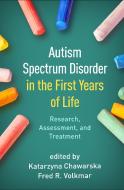 Autism Spectrum Disorder in the First Years of Life: Research, Assessment, and Treatment di Katarzyna Chawarska, Fred R. Volkmar edito da GUILFORD PUBN