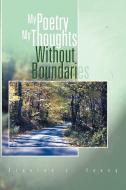 My Poetry My Thoughts Without Boundaries di Stanton J. Young edito da Xlibris