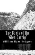 The Boats of the 'Glen Carrig' di William Hope Hodgson edito da Createspace