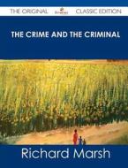 The Crime and the Criminal - The Original Classic Edition di Richard Marsh edito da Tebbo