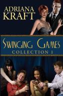 Swinging Games Collection 1 di Adriana Kraft edito da EXTASY BOOKS