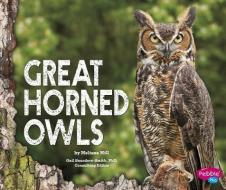 Great Horned Owls di Melissa Ann Hill edito da CAPSTONE PR