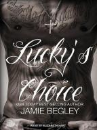 Lucky's Choice di Jamie Begley edito da Tantor Audio