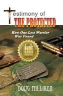 Testimony of the Protected di Doug Milliken edito da XULON PR
