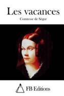 Les Vacances di Comtesse De Segur edito da Createspace
