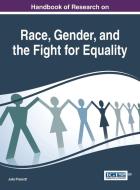Handbook of Research on Race, Gender, and the Fight for Equality edito da Information Science Reference