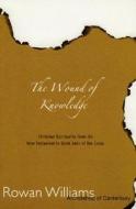 Wound of Knowledge di Rowan Williams edito da Cowley Publications