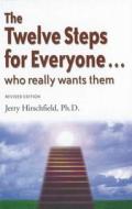 The Twelve Steps For Everyone? di Jerry Hirschfield edito da Hazelden Information & Educational Services