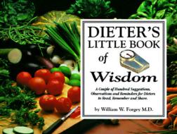 Dieter's Little Book Of Wisdom di William W. Forgey edito da Ics Books Inc