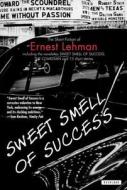 Sweet Smell Of Success di Ernest Lehman edito da Overlook Press