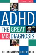 ADHD di Julian Stuart Haber edito da Taylor Trade Publishing