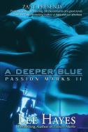 A Deeper Blue di Lee A. Hayes edito da Strebor