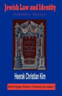 Jewish Law and Identity di H. C. Kim, Heerak Christian Kim edito da The Hermit Kingdom Press