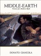 Middle-Earth: Visions of a Modern Myth di Donato Giancola edito da Underwood Books