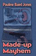 Made Up Mayhem di Pauline Baird Jones edito da L & L DREAMSPELL
