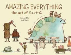 Amazing Everything di Scott Campbell, Jack Black edito da Insight Editions