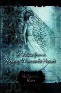 A Voice from a Young Woman's Heart di Katharine Rain edito da ELOQUENT BOOKS