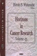 Horizons in Cancer Research edito da Nova Science Publishers Inc