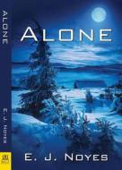 Alone di E. J. Noyes edito da BELLA BOOKS