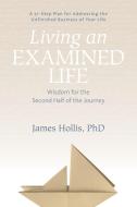 Living an Examined Life di James Hollis edito da Sounds True Inc
