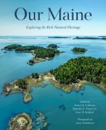 The Natural Heritage Of Maine di Aram Calhoun, Malcolm Hunter, Kent Redford edito da Rowman & Littlefield