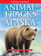 Animal Tracks of Alaska di Ian Sheldon edito da Lone Pine Publishing