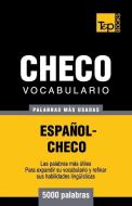 Vocabulario Español-Checo - 5000 Palabras Más Usadas di Andrey Taranov edito da T&P BOOKS