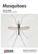 Mosquitoes di Keith R Snow edito da Pelagic Publishing