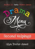 Drama Menu: Second Helpings di Glyn Trefor-Jones edito da Nick Hern Books