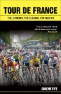 Tour De France di Graeme Fife edito da Mainstream Publishing
