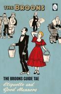The Broons Guide Tae... Etiquette and Good Manners di The Broons edito da Black and White Publishing