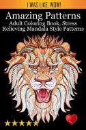 Amazing Patterns di Adult Coloring Books, Coloring Books for Adults, Adult Colouring Books edito da George Powell Games