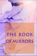The Book of Mirrors di Yun Wang edito da WHITE PINE PRESS
