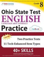Ohio State Test Prep: Grade 8 English Language Arts Literacy (Ela) Practice Workbook and Full-Length Online Assessments: Ost Study Guide di Lumos Learning edito da Lumos Learning