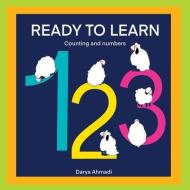 COUNTING AND NUMBERS: READY TO LEARN di DARYA AHMADI edito da LIGHTNING SOURCE UK LTD