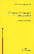 Les finances publiques dans l'UEMOA di Abdourahmane Dioukhané edito da Editions L'Harmattan